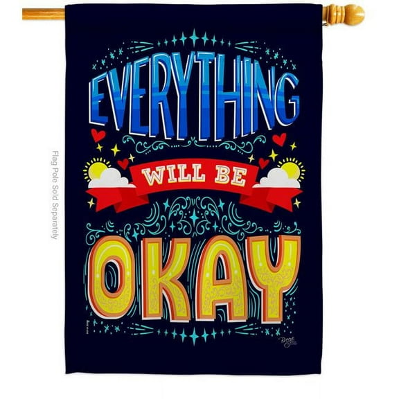 Breeze Decor H115159-BO Everything Will Be Okay House Flag Expression Inspirational 28 x 40 in. Double-Sided Decorative Vertical Flags for Decoration Banner Garden Yard Gift