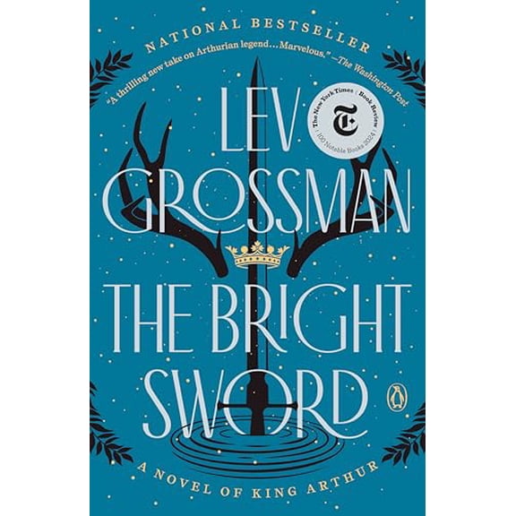 Pre-Owned The Bright Sword: A Novel of King Arthur, 9780735224063, 0735224064, Paperback,
