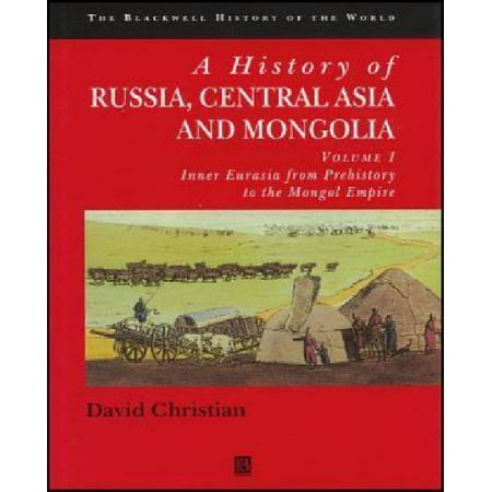 A History of Russia, Central Asia and Mongolia, Volume I: Inner Eurasia from Prehistory to the Mongol Empire