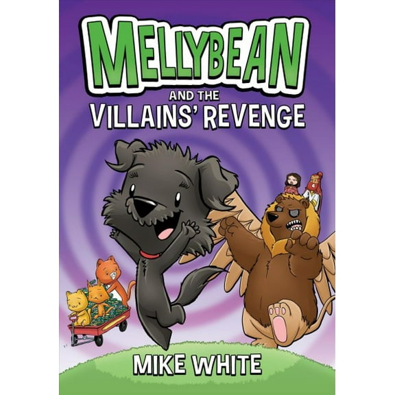 Mellybean: Mellybean and the Villains' Revenge (Hardcover)