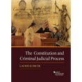 thumbnail image 1 of Pre-Owned The Constitution and Criminal Judicial Process (Higher Education Coursebook) (Paperback) 1683285751 9781683285755, 1 of 1