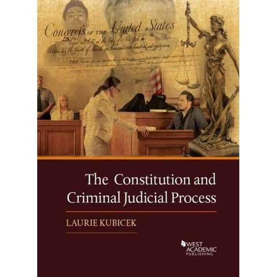 Pre-Owned The Constitution and Criminal Judicial Process (Higher Education Coursebook) (Paperback) 1683285751 9781683285755