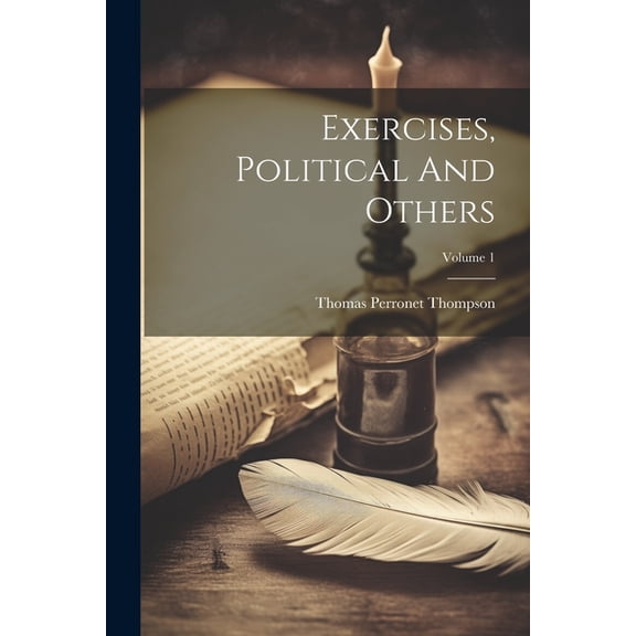 Exercises, Political And Others; Volume 1 (Paperback)