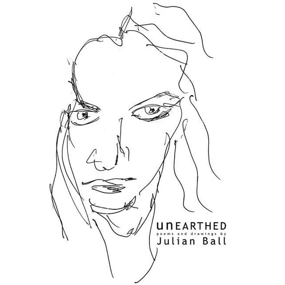 Unearthed : Poems and Drawings