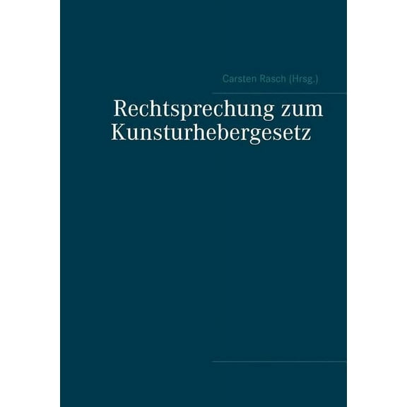 Rechtsprechung zum Kunsturhebergesetz, (Paperback)