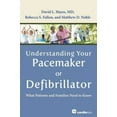 thumbnail image 2 of Understanding Your Pacemaker or Defibrillator: What Patients and Families Need to Know, 2 of 3
