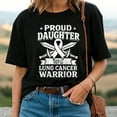 thumbnail image 3 of Proud Daughter of a Lung Cancer Warrior T‑Shirt - Awareness Awareness Tee, Gift for Daughter of Fighter, 3 of 5