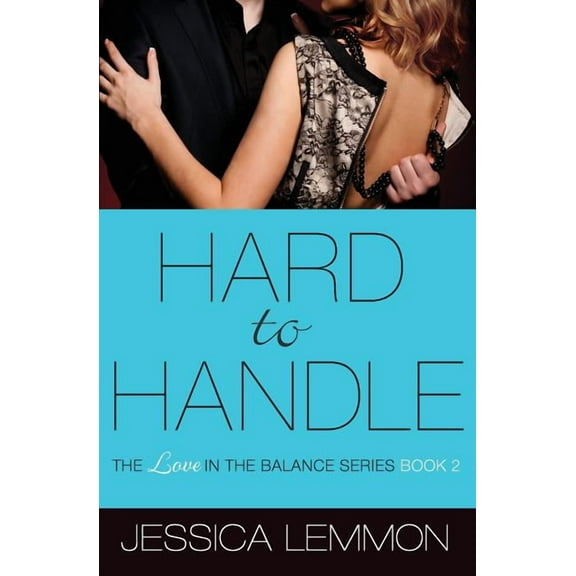 Love in the Balance Hard to Handle, Book 2, (Paperback)