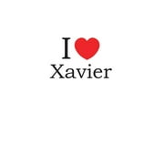 I Love Xavier: Lined Journal for Jotting Love Notes