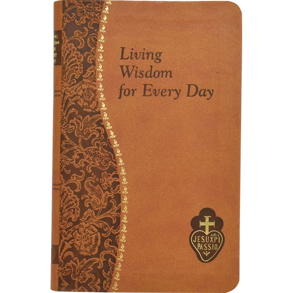Catholic Daily Devotionals Living Wisdom for Every Day: Minute Meditations for Every Day Taken from the Writings of Saint Paul of the Cross, (Hardcover)