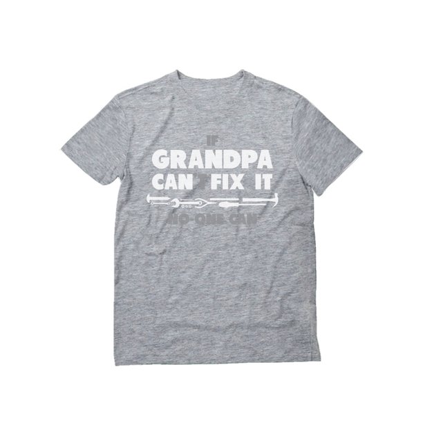 Download Tstars Tstars Mens Gifts For Dad Father S Day Shirts If Grandpa Can T Fix It No One Can Funny Humor Shirt For Granddad Papa Birthday Gift Father S Day Cool Best Gift For