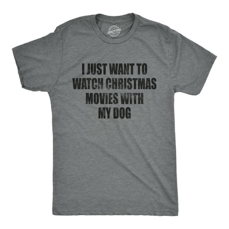 Mens I Just Want To Watch Christmas Movies With My Dog Tshirt Funny Holdiay  Party Tee (Dark Heather Grey) - L | Walmart Canada