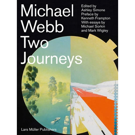 Michael Webb: Two Journeys, (Hardcover)