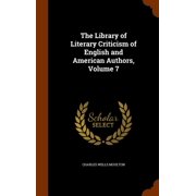 The Library of Literary Criticism of English and American Authors, Volume 7 (Hardcover)