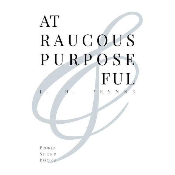 At Raucous Purposeful, (Paperback)