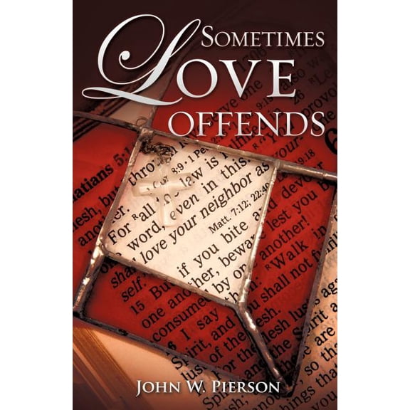 Sometimes Love Offends, (Paperback)