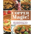 thumbnail image 1 of Pre-Owned Copper Magic!: No-Fail Recipes for the Revolutionary New Nonstick Cookware (Paperback) 1250173590 9781250173591, 1 of 1