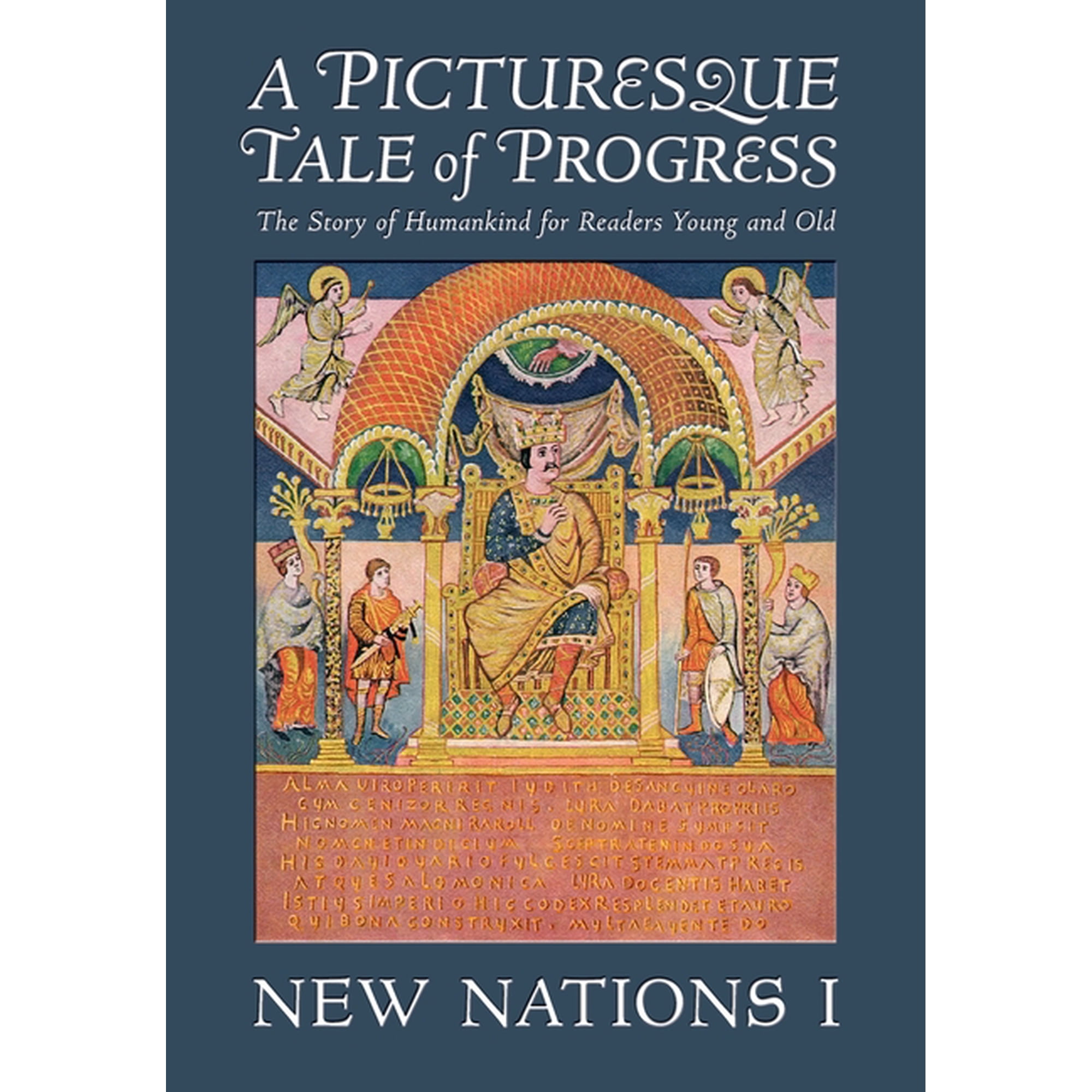 A Picturesque Tale of Progress: The Story of Humankind for Readers Young and Old: New Nations I (Paperback)