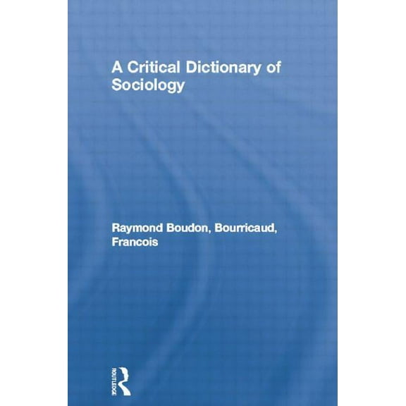 A Critical Dictionary of Sociology, (Paperback)