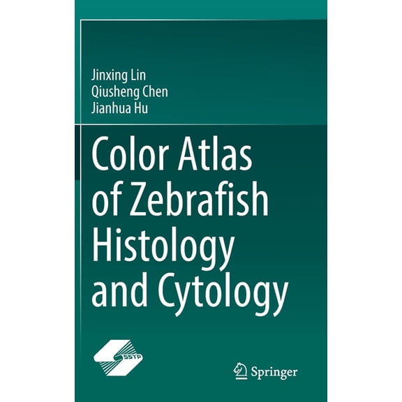 Color Atlas of Zebrafish Histology and Cytology, (Hardcover)