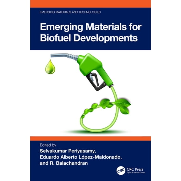 Emerging Materials and Technologies Emerging Materials for Biofuel Developments, (Hardcover)