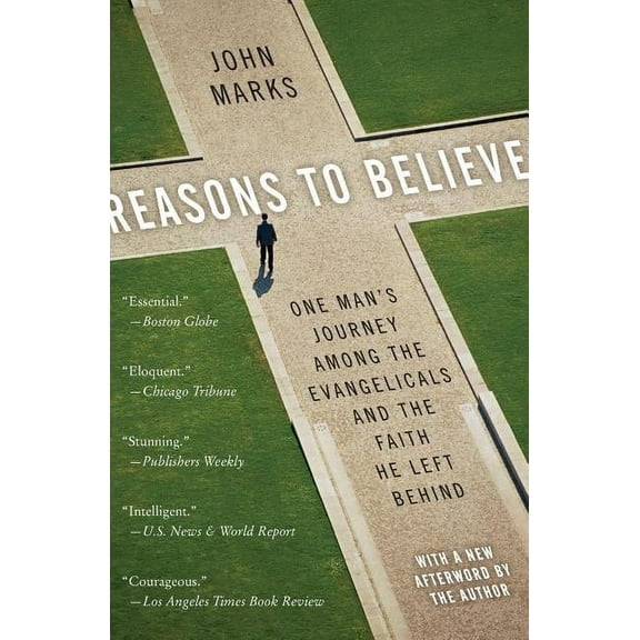 Reasons to Believe: One Man's Journey Among the Evangelicals and the Faith He Left Behind, (Paperback)