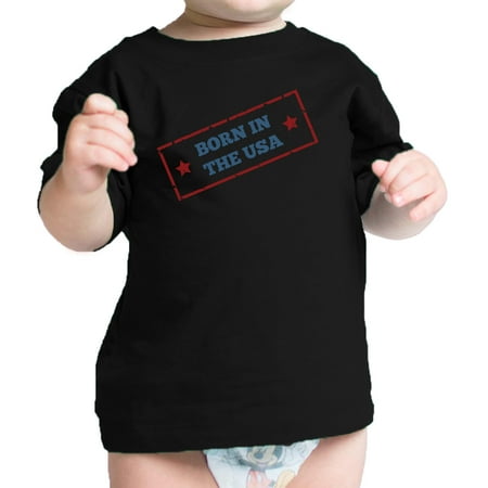 

Born In The USA First 4th Of July Baby T-Shirt Black Cotton Tee