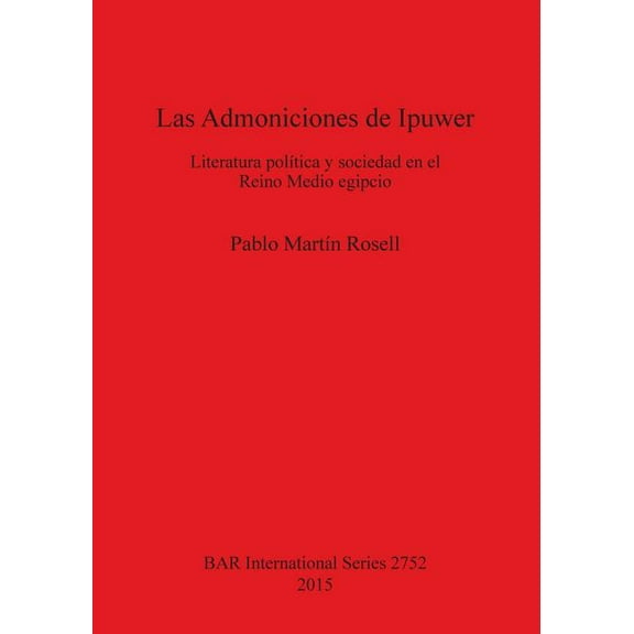 BAR International: Las Admoniciones de Ipuwer (Paperback)