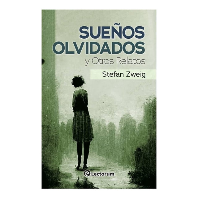 Sueños olvidados y otros relatos Prana Stefan Sweig