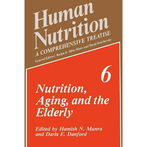 Human Nutrition Nutrition, Aging, and the Elderly, Book 6, (Paperback)