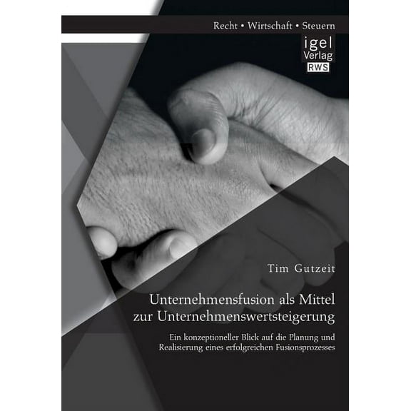 Unternehmensfusion Als Mittel Zur Unternehmenswertsteigerung