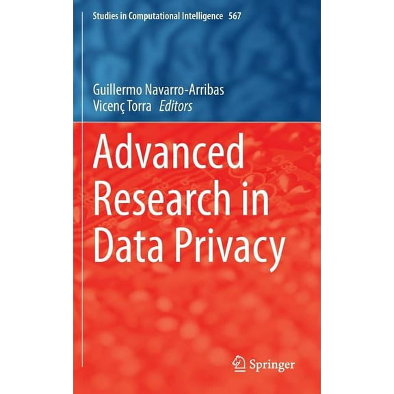 Studies in Computational Intelligence Advanced Research in Data Privacy, Book 567, (Hardcover)