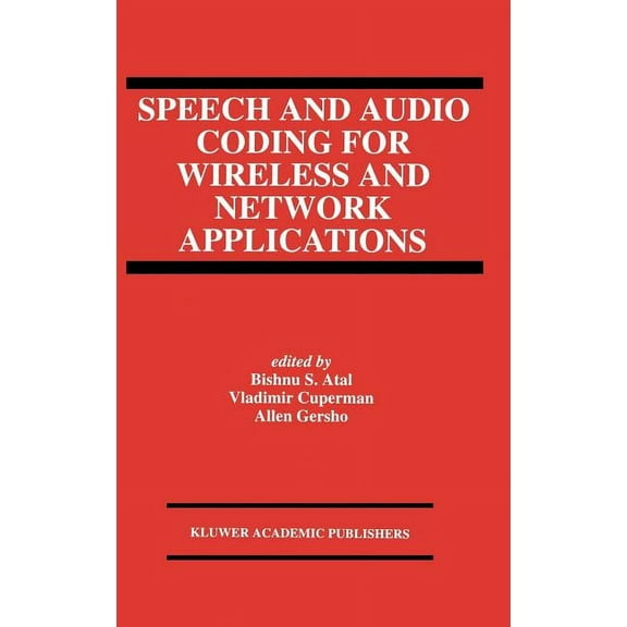 The Springer International Engineering a Speech and Audio Coding for Wireless and Network Applications, Book 224, (Hardcover)
