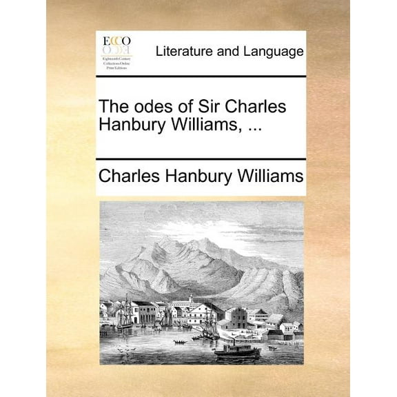The Odes of Sir Charles Hanbury Williams, ...