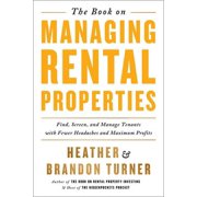Pre-Owned The Book on Managing Rental Properties: A Proven System for Finding, Screening, and (Paperback 9780990711759) by Brandon Turner, Heather Turner