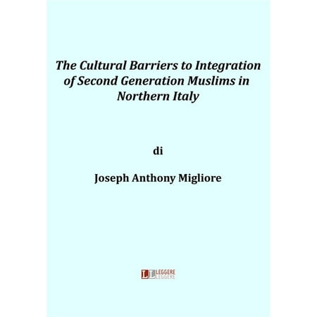 The cultural barriers to integration of second generation muslims in Northern Italy -