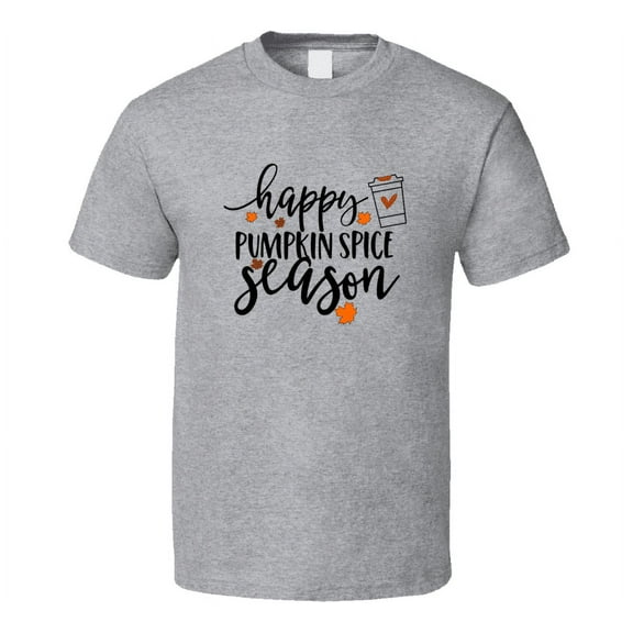 Happy Pumpkin Spice Season Tee Cool Fall Holiday Autumn Novelty T Shirt