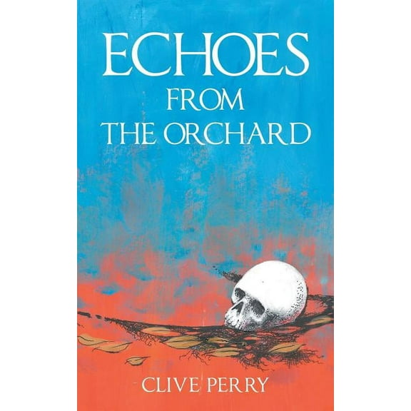 Echoes from the Orchard (Paperback)