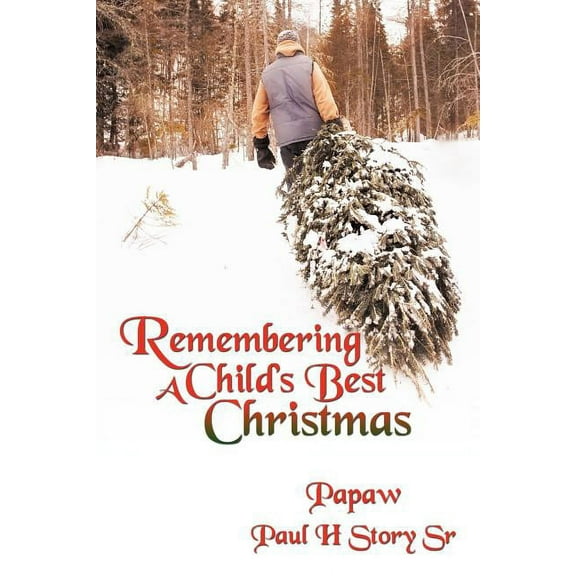 Remembering A Child's Best Christmas, (Paperback)