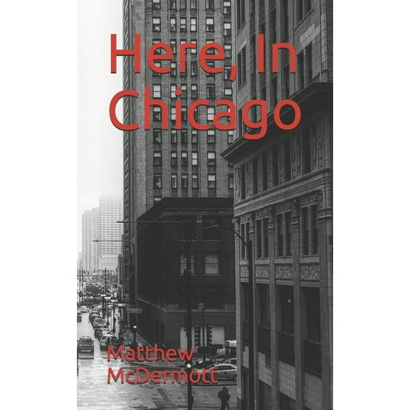 Here, In Chicago (Paperback)