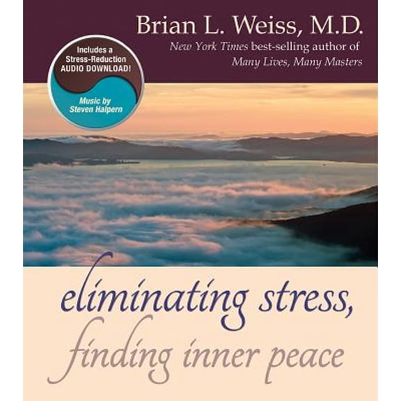 Pre-Owned Eliminating Stress, Finding Inner Peace Hardcover Brian L. Weiss