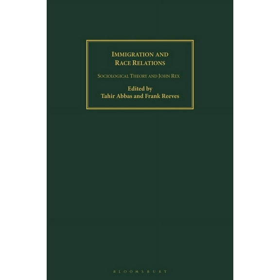 Immigration and Race Relations: Sociological Theory and John Rex, (Paperback)