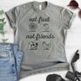 thumbnail image 2 of Eat Fruit Not Friends T-Shirt, Unisex Women's Men's Shirt, Cute Vegan Shirt, Funny Vegan T-shirt, Dark Heather Gray, XX-Large, 2 of 6