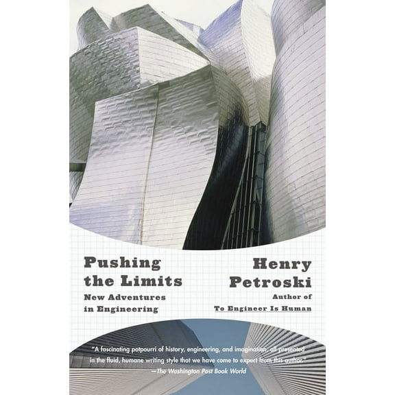 Pushing the Limits : New Adventures in Engineering (Paperback)