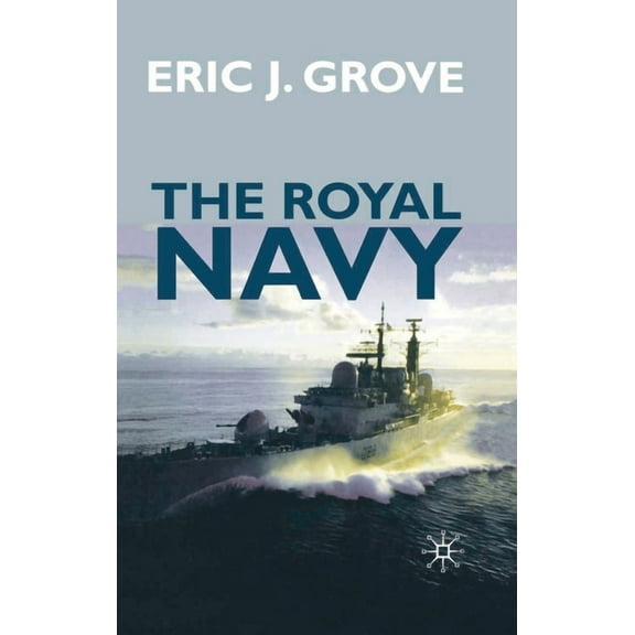 British History in Perspective The Royal Navy Since 1815: A New Short History, Book 49, (Hardcover)