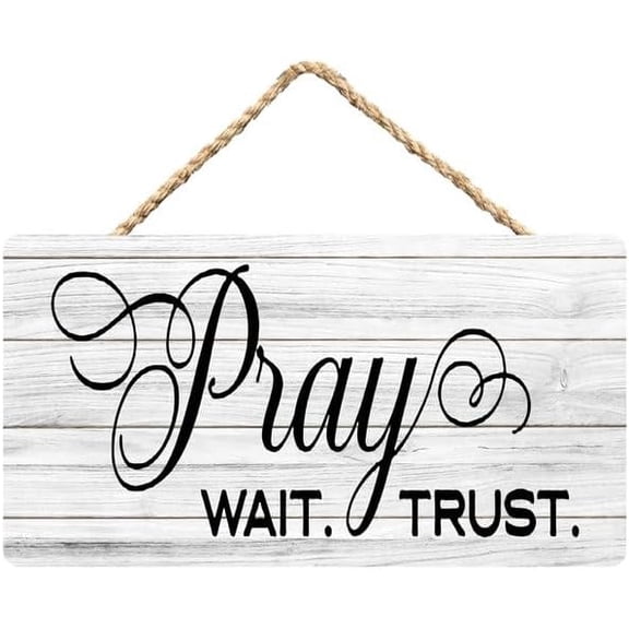 Rustic Wooden Sign Decor - Pray Wait Trust - Wood Plaque Home & Office Inspirational Gifts Hanging Wall Signs 6x12 IN