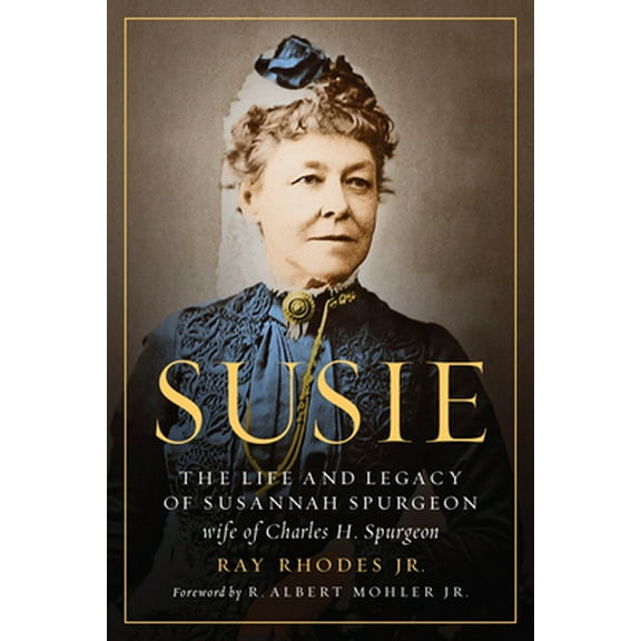Pre-Owned Susie: The Life and Legacy of Susannah Spurgeon, Wife of Charles H. Spurgeon (Paperback) 0802422845 9780802422842
