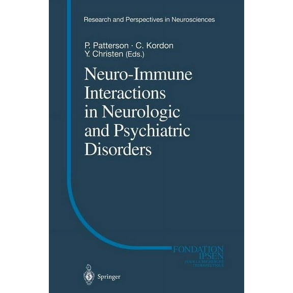 Research and Perspectives in Neuroscienc Neuro-Immune Interactions in Neurologic and Psychiatric Disorders, (Paperback)