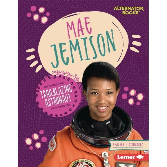 Boss Lady BIOS (Alternator Books (R)): Mae Jemison: Trailblazing Astronaut (Hardcover)