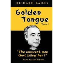Golden Tongue: Golden Tongue: Helen Brach "Candy" Heiress and "The innocent man that killed her?" Treat a Lady like a Queen... and she will Love You, forever... (Paperback)